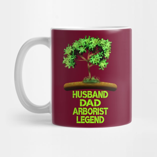 Husband Dad Arborist Legend by MoMido